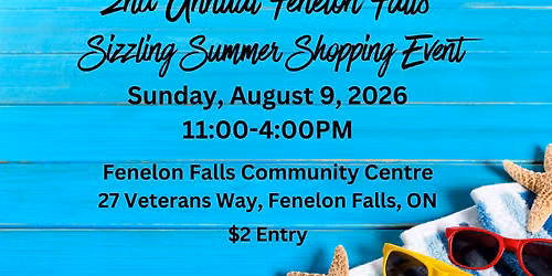 2nd Annual Fenelon Falls Sizzling Summer Shopping Event-Craft & Vendor Show