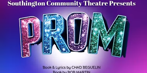Southington Community Theatre presents: the PROM