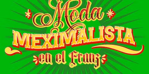 Moda M\u00e9ximalista - Noche del Franz