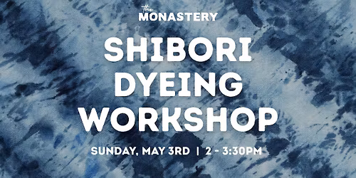 Shibori Dyeing Workshop