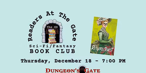 READERS AT THE GATE (THE OG) SCI-FI\/FANTASY BOOK CLUB AT DUNGEON'S GATE!