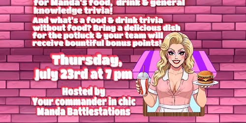 Battlestations Trivia: Food, Drink & POTLUCK!!