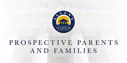 Ascent Classical Academy Prospective Parent Info Meeting (Nov. 13)