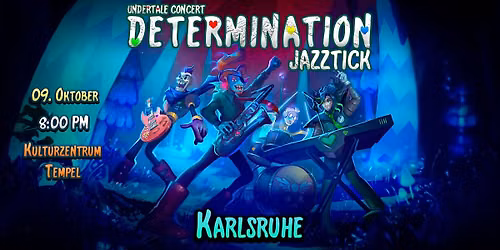 Jazztick - Undertale Concert Karlsruhe 09.10.26