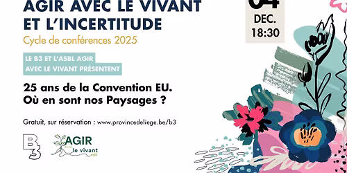 Agir avec le vivant et l\u2019incertitude - 25 ans de la Convention EU. O\u00f9 en sont nos Paysages ? 