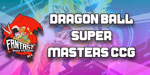 Dragon Ball Super Masters CCG Weekly Tournament