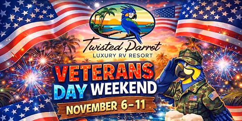 \ud83c\uddfa\ud83c\uddf8 Veterans Day Weekend at Twisted Parrot