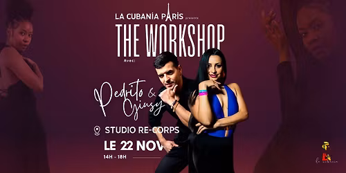WORKSHOP LA CUBANIA PAR\u00cdS \ud83c\udf1fROYMA y PEDRITO & GIUSY \ud83c\udf1f