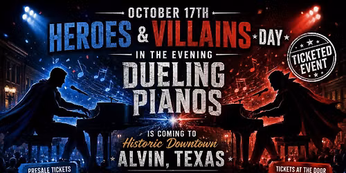 Hero, Villain Dueling pianos! 