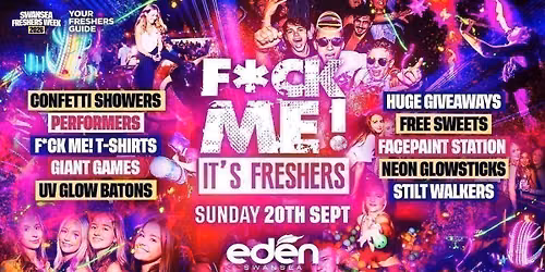 F*CK ME It's Freshers - Swansea Freshers 2026