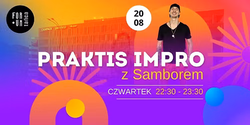 Praktis IMPRO z Samborem w Forum Ta\u0144ca | 20.08