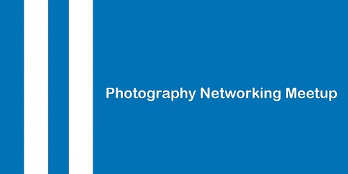Photography Networking Meetup