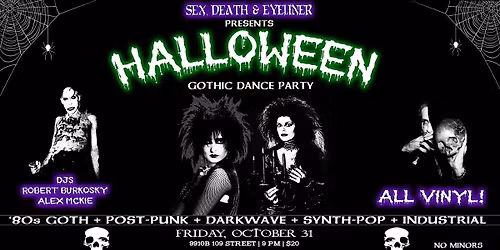 Sex, Death & Eyeliner: Halloween Gothic Dance Party