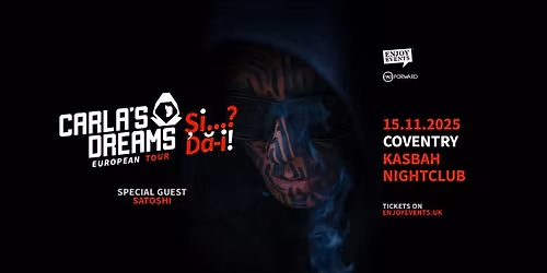 CARLA\u2019S DREAMS | \u201c\u0218i..? D\u0103-i!\u201d | Special Guest: SATOSHI | COVENTRY | 15.11