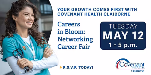 Careers in Bloom: Covenant Health Claiborne Networking Career Fair
