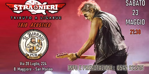 Gli Stranieri Tributo Ligabue Live Trio Acustico @ Il Birraio - San Marino