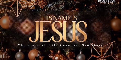 His Name is Jesus | Christmas Worship Experience at Life Covenant Sanctuary