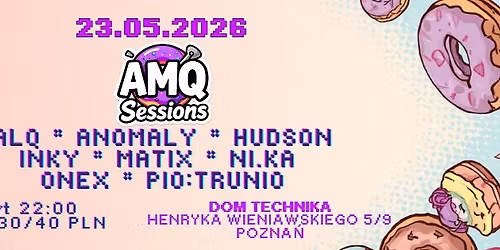 AMQ Sessions #01 \/ 23.05.2026 \/ Dom Technika