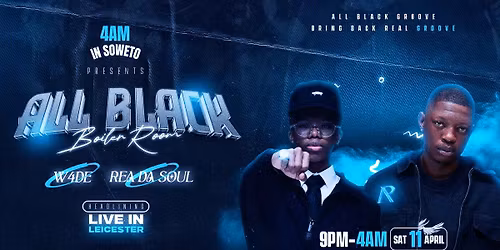 4AM IN SOWETO : ALL BLACK BOILER ROOM \ud83c\udfa9 FT W4DE &amp; READASOUL