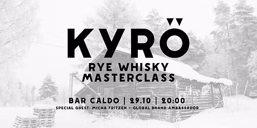 Kyr\u00f6 Masterclass \u0441 Micha Fritzen \u0432 Caldo Whisky Bar