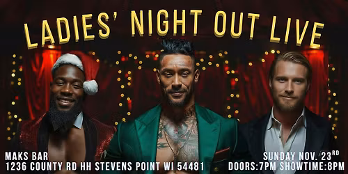 Ladies Night Out Live : Naughty & Nice - Stevens Point, WI