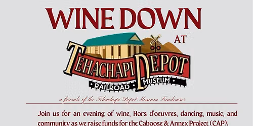 Wine Down at The Tehachapi Depot