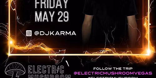 DJ KARMA AT ELECTRIC MUSHROOM ( HIP HOP, TOP 40 & REGGAETON )
