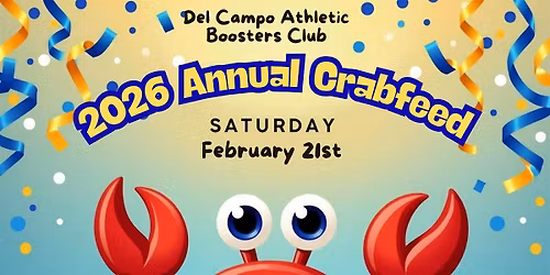 2026 Del Campo Athletic Boosters Club Annual Crabfeed