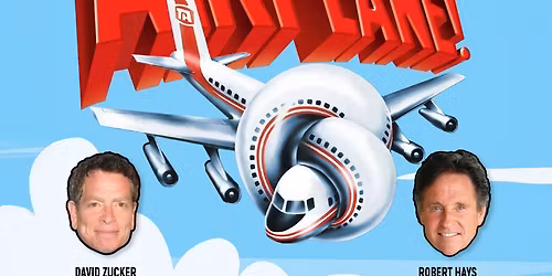 Airplane! Unreleased Director's Cut with David Zucker & Robert Hays