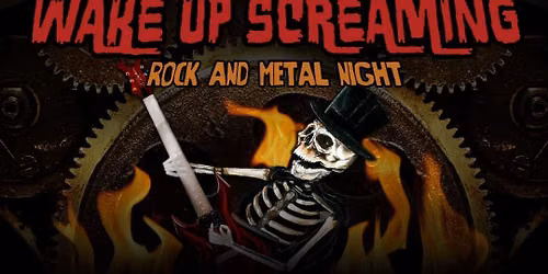 Wake Up Screaming - Rock & Metal Night