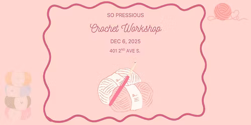 So Pressious Crochet Workshop