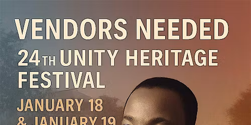 24th Annual Unity Heritage Festival MLK Celebration - Vendors Needed