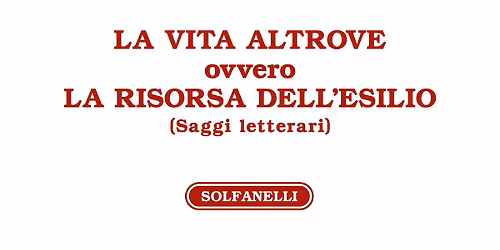 Presentazione a Roma con Franco Cardini: "La vita altrove" di Paolo Pinto (Edizioni Solfanelli)