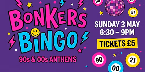 BONKERS BINGO \u2014 90s & 00s Anthems