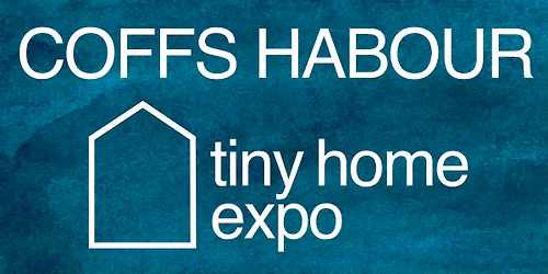 Coffs Harbour Tiny Home Expo