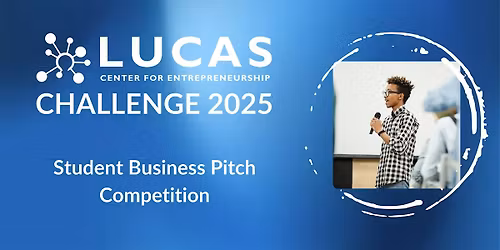 Lucas Challenge Student Pitch Event
