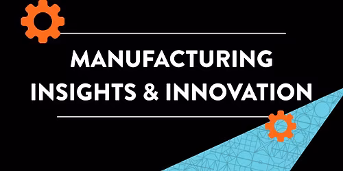 Manufacturing Insights & Innovation