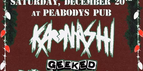 Kaonashi with Geeked Out, Dead Solace and Short Changed