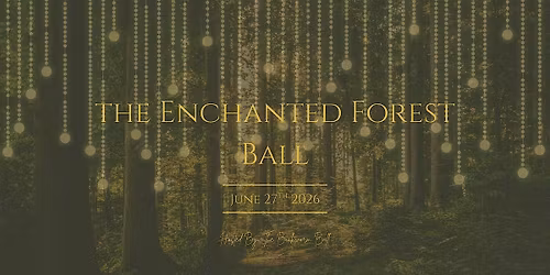 The Enchanted Forest Ball