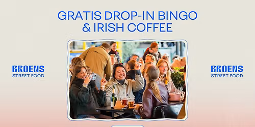 Gratis drop in bingo & irish coffee