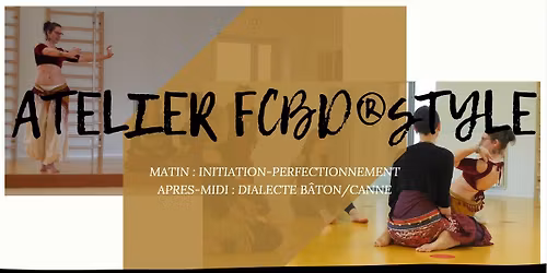 ATELIER FCBD®STYLE : Initiation-Perfectionnement, shimmy et bâton