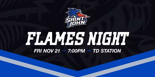 Flames Night: Saint John Sea Dogs vs Moncton Wildcats
