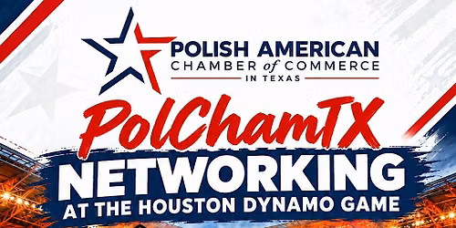 PolChamTX Networking At The Houston Dynamo Game