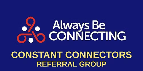 Constant Connectors Referral Group