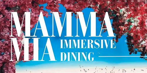 Mamma Mia | Immersive Dining