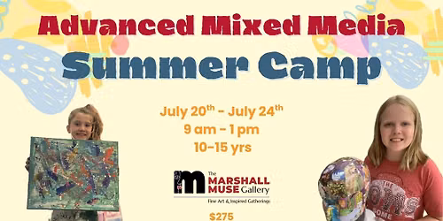 Advanced Mixed Media Camp @ The Marshall Muse Gallery