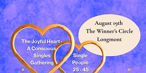 Joyful Heart: A Conscious Singles Mixer for Adults 25\u201345