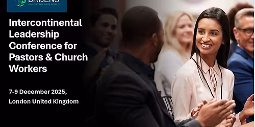 Intercontinental Leadership Conference for Pastors & Church Workers