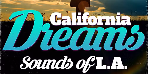 California Dreams - Sounds of LA 1965-75