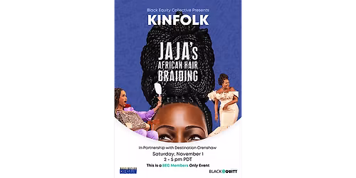 Black Equity Collective Presents Kinfolk: Jaja's African Hair Braiding